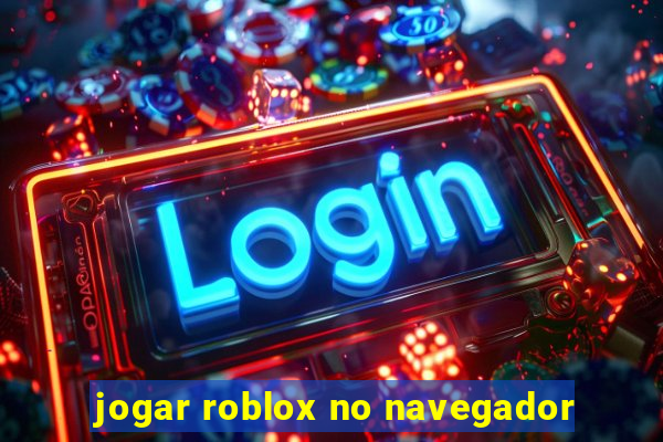 jogar roblox no navegador